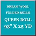 Wool 93" x 25 yard Queen Roll